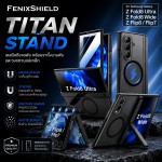 เคส พร้อมฟิล์มกระจก FenixShield TITAN Stand สำหรับ Samsung Galaxy Z Fold8 / Fold8 Ultra / Flip8 / Flip7