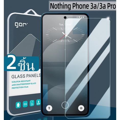 (2 ชิ้น) ฟิล์มกระจก GOR Glass สำหรับ Nothing Phone / CMF Phone 3a / 3a pro / 2 / 2a / 2a Plus / 1  